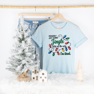 Probably Just Gonna Jingle Some of The Way Graphic Tee