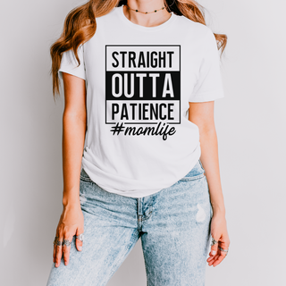 Straight outta Patience T Shirt