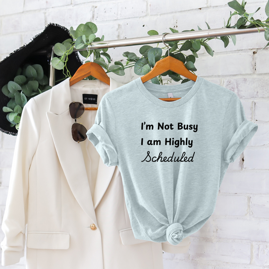 Highly Scheduled T-shirt