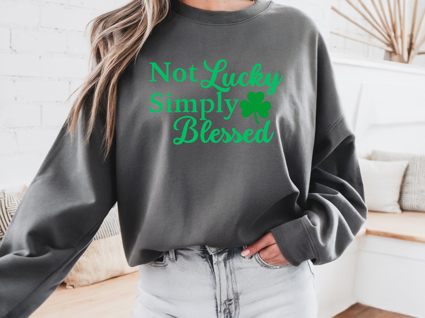 Not Lucky Simply Blessed Sweatshirt