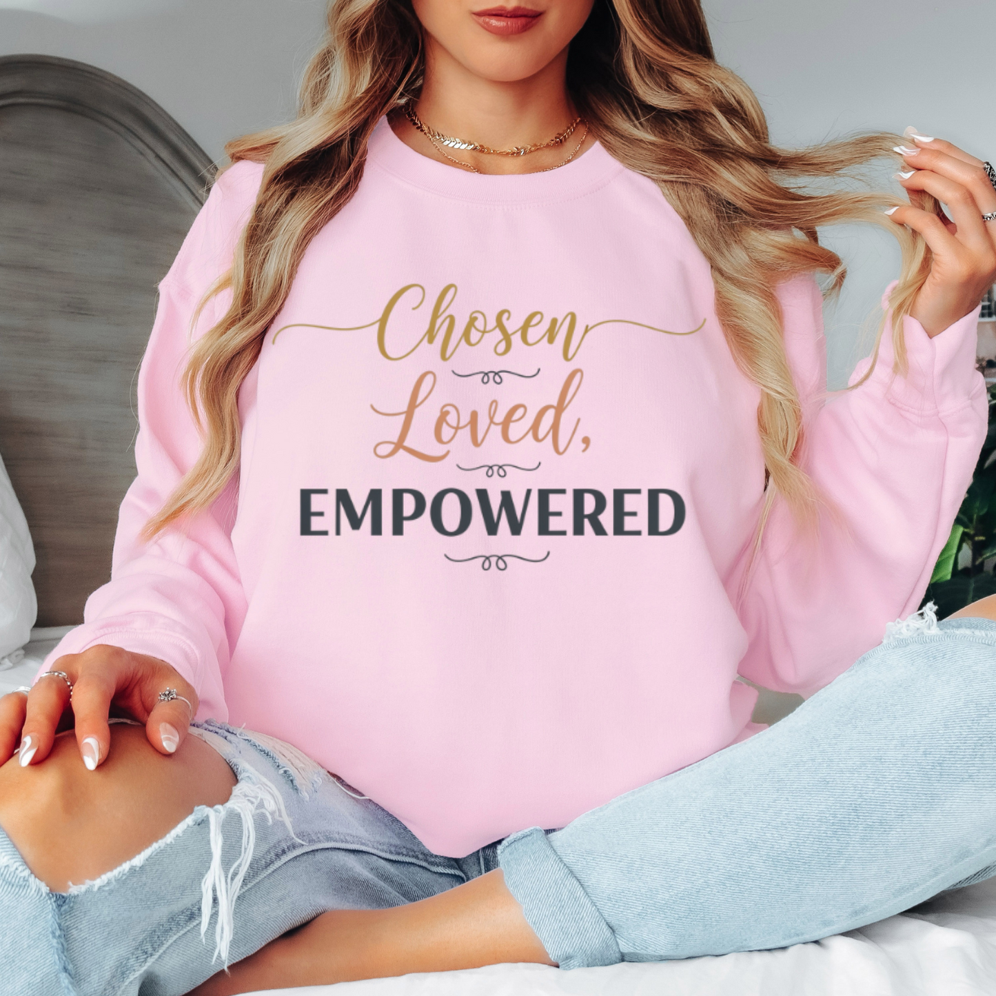 Chosen, Loved, Empowered Sweatshirt