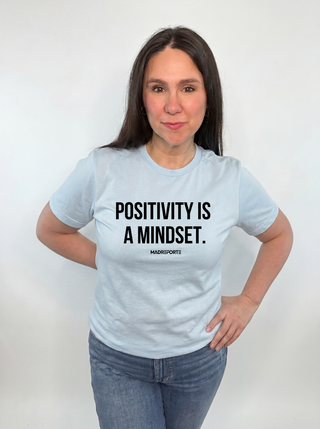 Positivity is a Mindset Tee