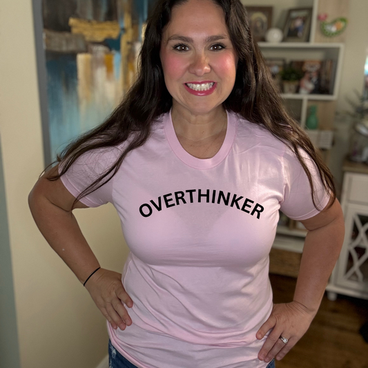 Overthinker Tee