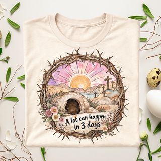 Alot Can Happen in 3 Days T-Shirt