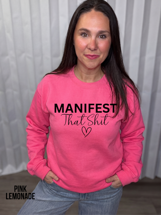 Manifest That Shit Sweatshirt