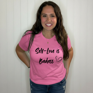 Self-Love is Badass|T-Shirt