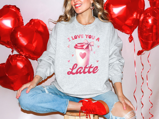Love You a Latte Sweatshirt