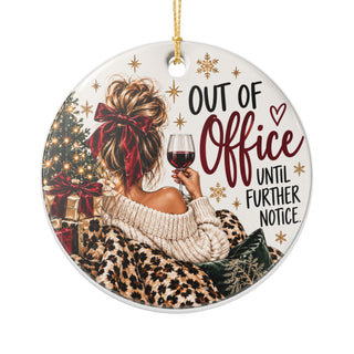 Out of Office Until Further Notice Christmas Ornament