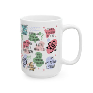 Teacher Daily Affirmations Ceramic Coffee Cup 15oz