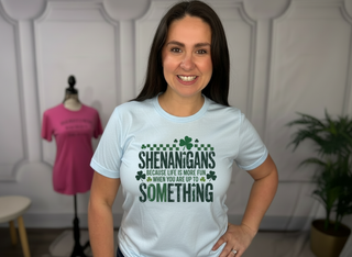 Shenanigans Tshirt