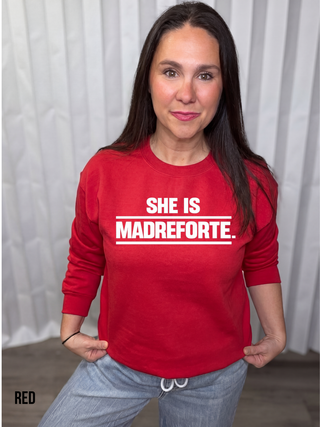 She is MadreForte Sweatshirt