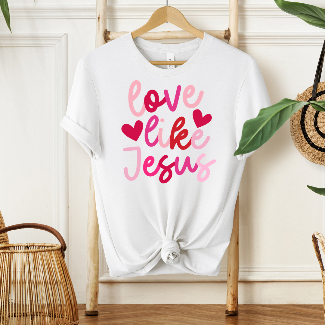 Love Like Jesus |  T-Shirt MadreForte LLC