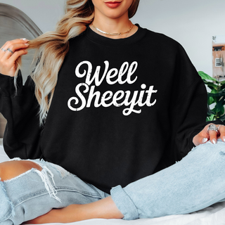 Well Sheeyit Sweatshirt