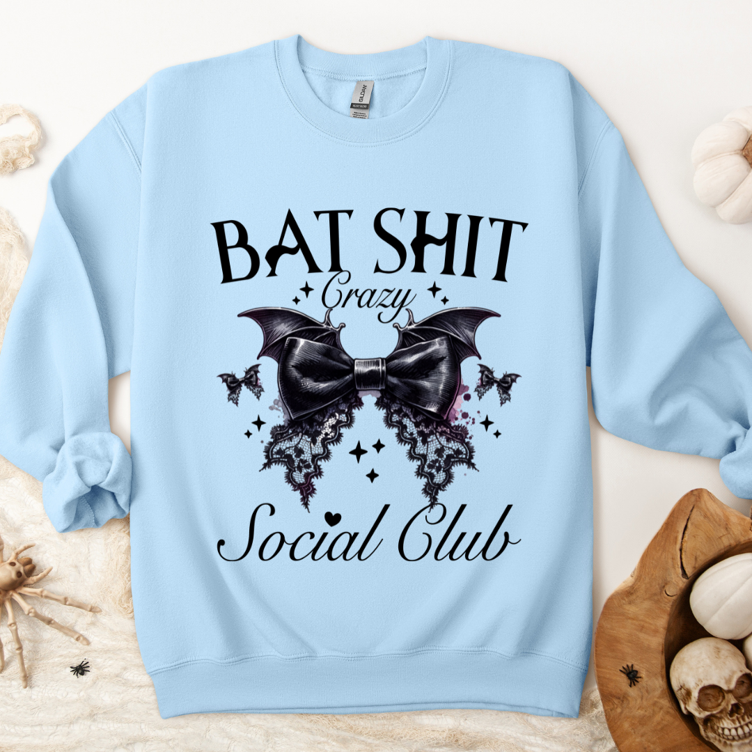 Bat Sh*t Crazy Sweatshirt