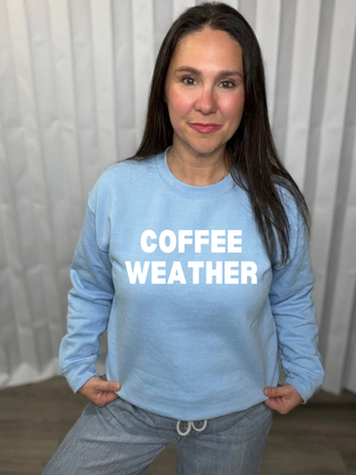 Coffee Weather Sweatshirt