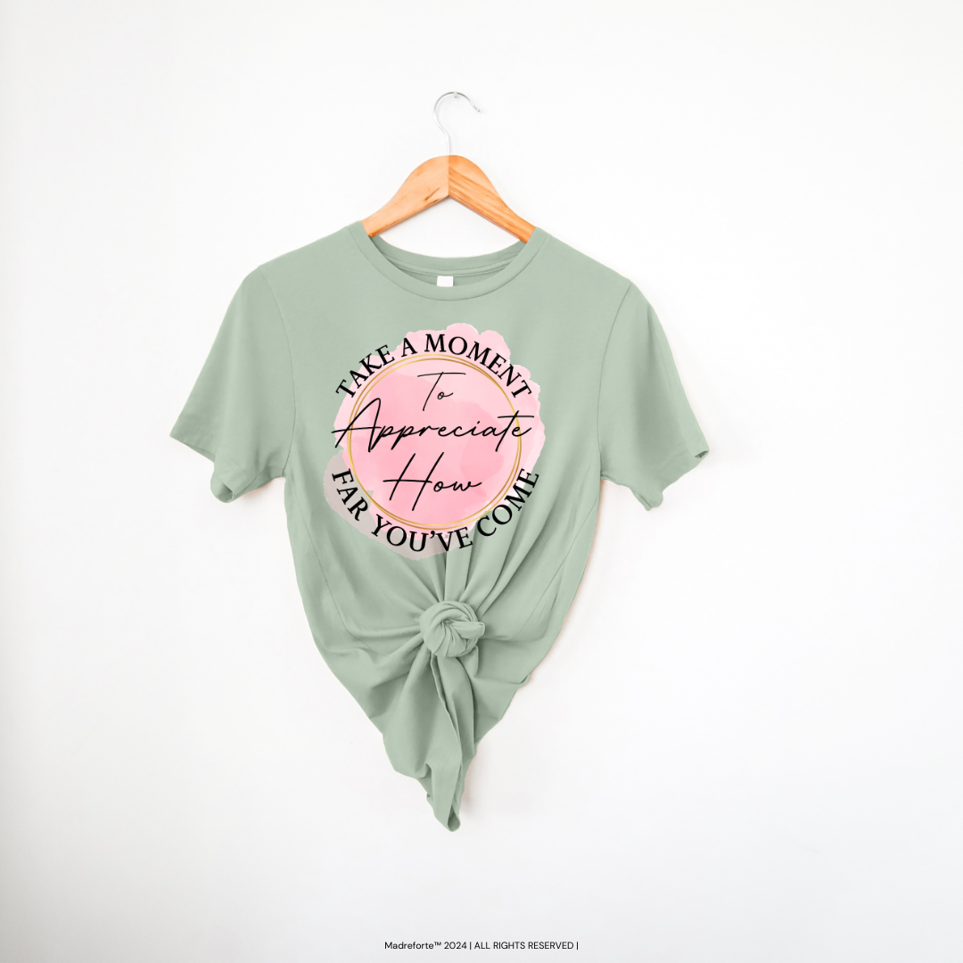 Take A Moment | Shirt MadreForte LLC