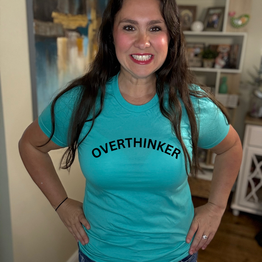 Overthinker Tee