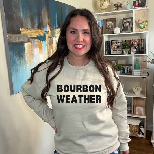 Bourbon Weather Sweatshirt