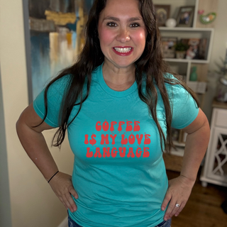 Coffee is my love language Tee