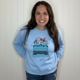 You Are Doing a Great Job | Sweater