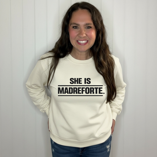 She is MadreForte Sweatshirt
