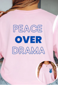 Peace Over Drama Tee