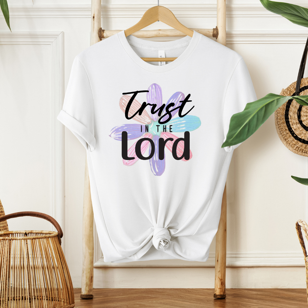 Trust in The Lord |  T-Shirt MadreForte LLC