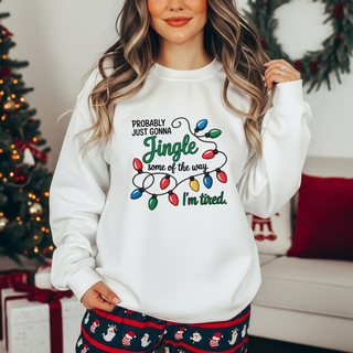 Probably Just Gonna Jingle Some of The Way sweatshirt