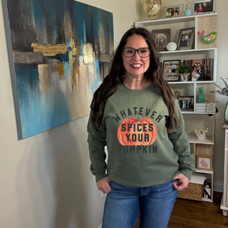 Whatever Spices Your Pumpkin Sweatshirt