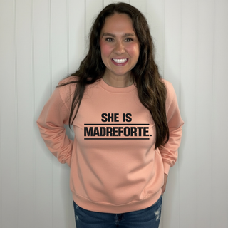 She is MadreForte Sweatshirt
