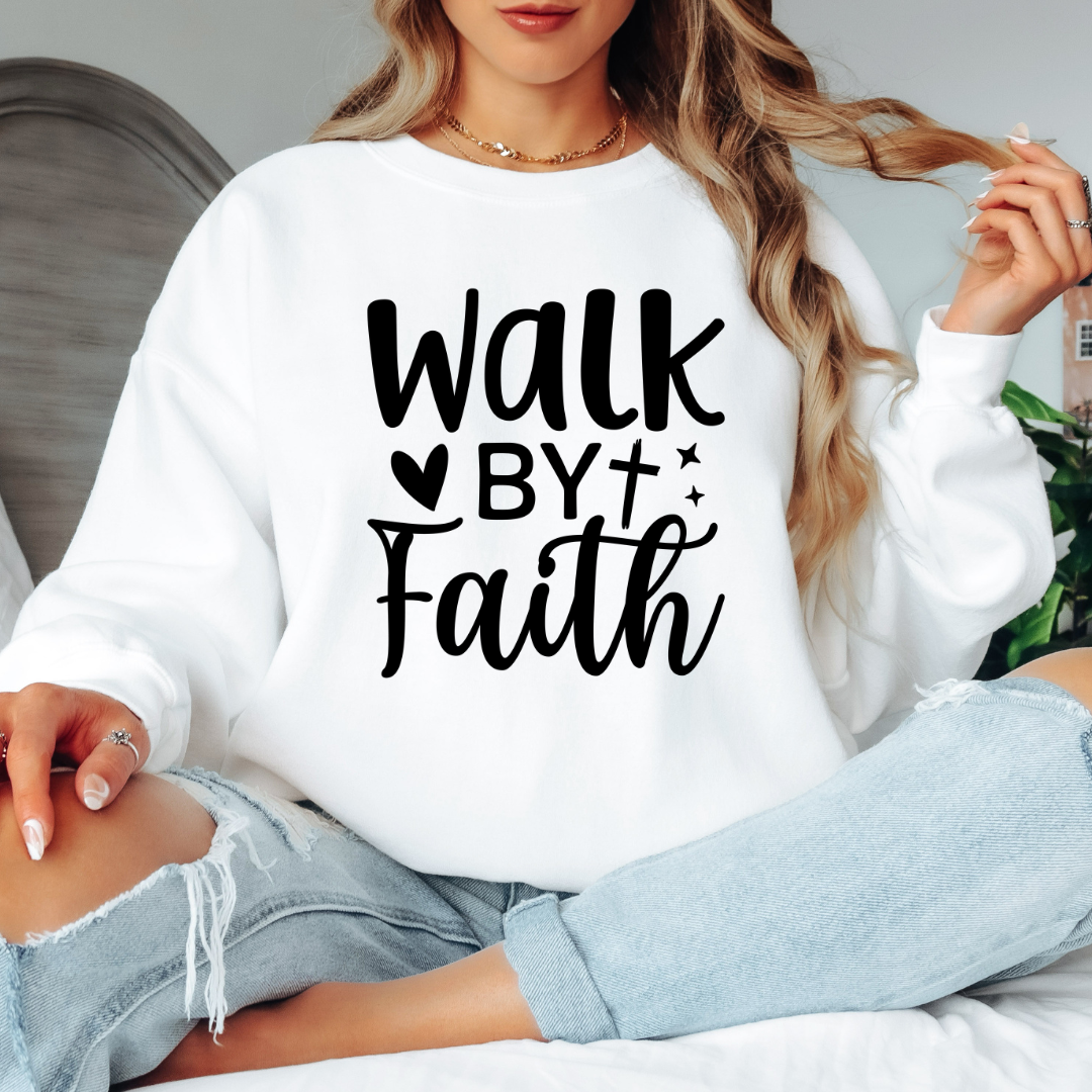 Walk By Faith Sweatshirt