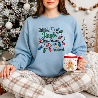 Probably Just Gonna Jingle Some of The Way sweatshirt