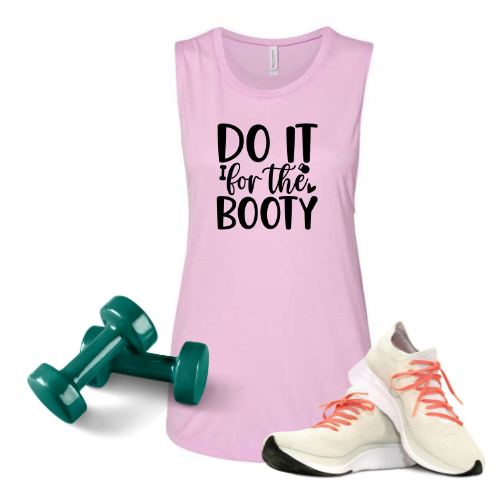 Do it for the Booty | Bella Muscle Tank (Copy) MadreForte LLC