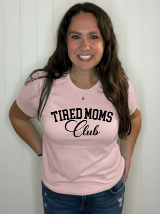 Tired Moms Club Tee