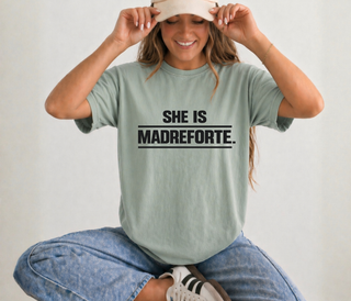 She is MadreForte Comfort Colors Tee