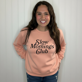 Slow Mornings Club Sweatshirt