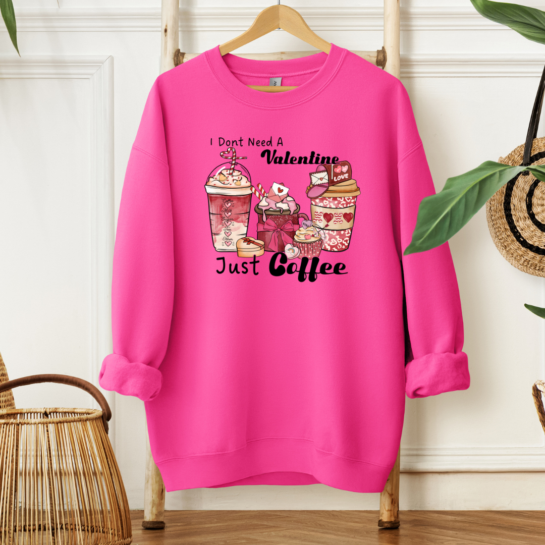 Just Coffee No Valentine| T-Shirt or Sweater MadreForte LLC