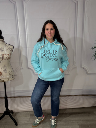 Life Is Better With Jesus Hoodie