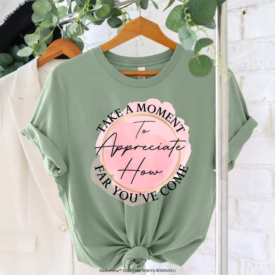 Take A Moment | Shirt MadreForte LLC