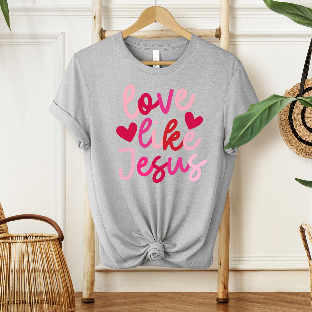 Love Like Jesus |  T-Shirt MadreForte LLC