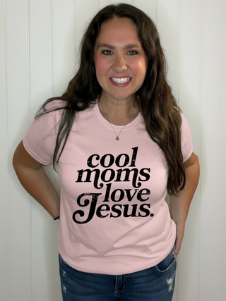 Cool Moms Love Jesus Tee