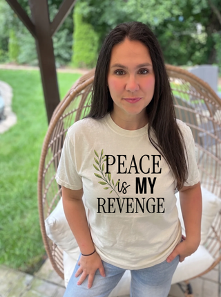 Peace is My Revenge Tee