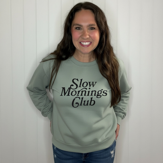 Slow Mornings Club Sweatshirt