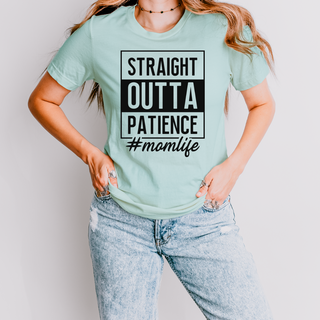 Straight outta Patience T Shirt