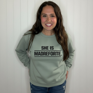 She is MadreForte Sweatshirt