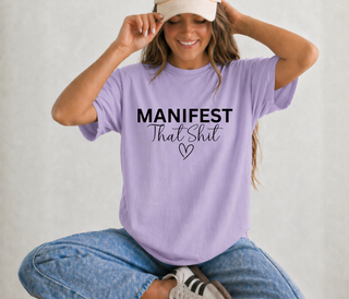 Manifest That Shit Comfort Colors Tee