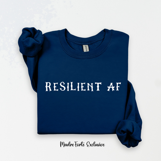 Resilient AF Sweatshirt