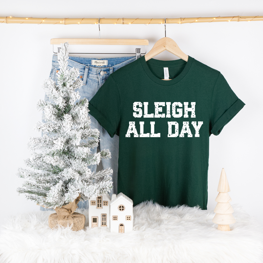 Sleigh All Day Tee