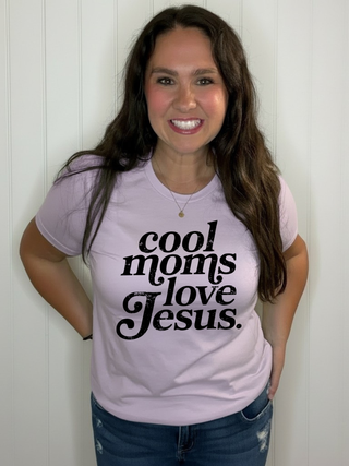 Cool Moms Love Jesus Tee