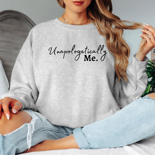 Unapologetically Me Sweatshirt